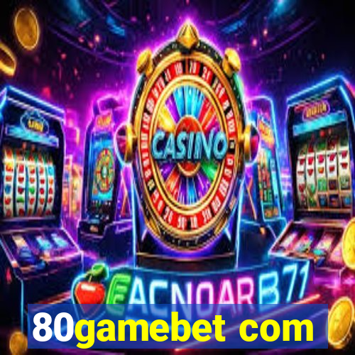 80gamebet com